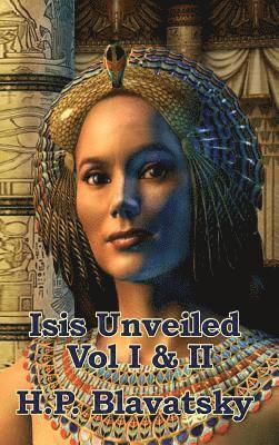 bokomslag Isis Unveiled Vol I & II