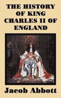 bokomslag History of King Charles II of England