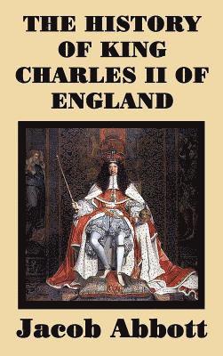 bokomslag History of King Charles II of England