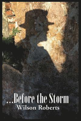 Wilson Roberts - ...Before the Storm, Häftad