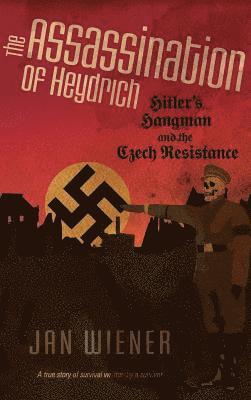 Jan G Wiener, Jan G. Wiener - Assassination of Heydrich, Inbunden