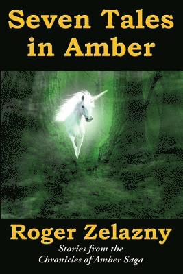 Roger Zelazny, Ed Greenwood - Seven Tales in Amber, Häftad