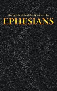 bokomslag The Epistle of Paul the Apostle to the EPHESIANS