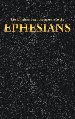 The Epistle of Paul the Apostle to the EPHESIANS 1