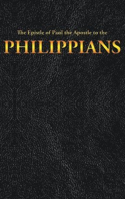 bokomslag The Epistle of Paul the Apostle to the PHILIPPIANS