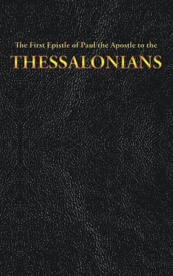 bokomslag The First Epistle of Paul the Apostle to the THESSALONIANS