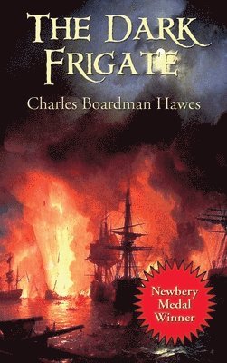 Charles Boardman Hawes, Charles  Boardman Hawes - Dark Frigate, Inbunden