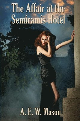 Affair at the Semiramis Hotel