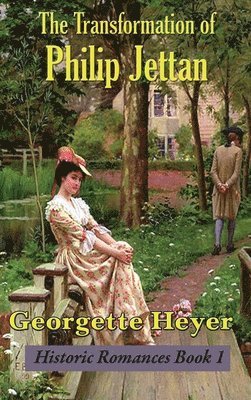 Georgette Heyer, Stella Martin - The Transformation of Philip Jettan, Inbunden