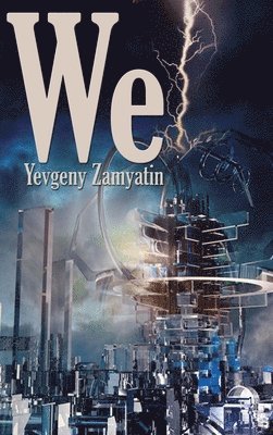 Yevgeny Zamyatin - We, Inbunden
