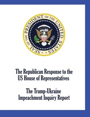 Republican Response to the US House of Representatives Trump-Ukraine Impeachment Inquiry Report