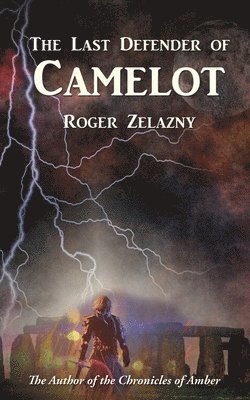 Roger Zelazny - Last Defender of Camelot, Häftad