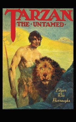 Edgar Rice Burroughs - Tarzan the Untamed, Inbunden