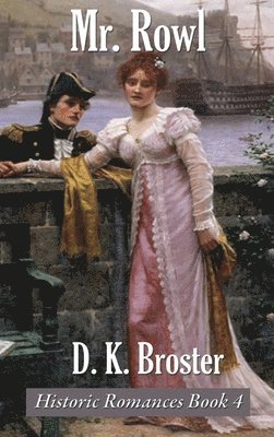 D K Broster, D. K. Broster, D.  K. Broster - Mr. Rowl, Inbunden