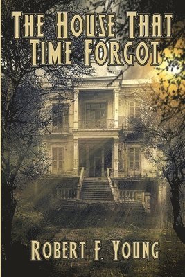 The House That Time Forgot 1