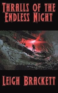 bokomslag Thralls of the Endless Night