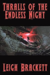 bokomslag Thralls of the Endless Night