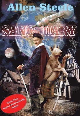 Allen Steele - Sanctuary, Inbunden