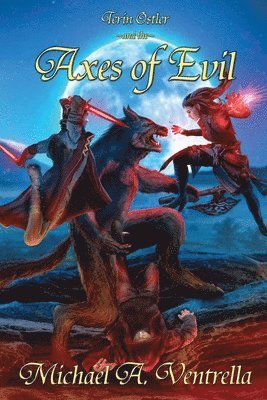 Terin Ostler and the Axes of Evil 1