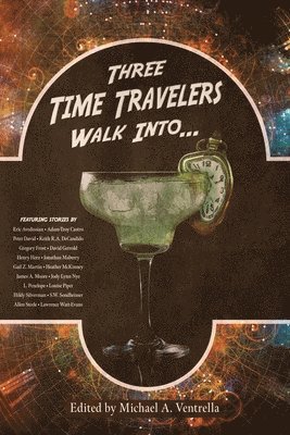 Michael A Ventrella, Michael A. Ventrella, A. Ventrella, Michael - Three Time Travelers Walk Into..., Häftad
