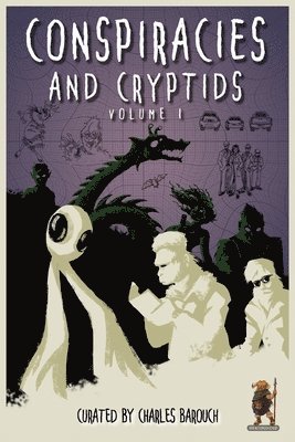 Charles Barouch, Jerry Wang, Sylvia Goldin - Conspiracies and Cryptids, Häftad
