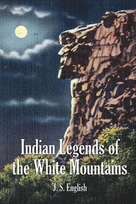 bokomslag Indian Legends of the White Mountains