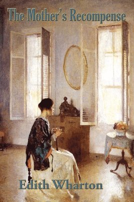 Edith Wharton - Mother's Recompense, Häftad