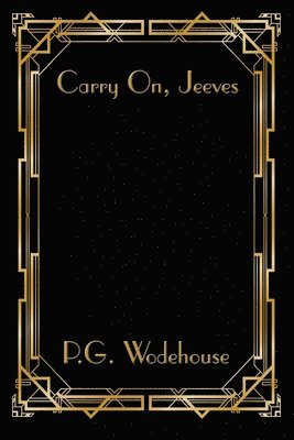 P. G. Wodehouse - Carry On, Jeeves, Häftad