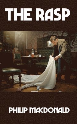 Philip MacDonald, Philip Macdonald - The Rasp, Inbunden