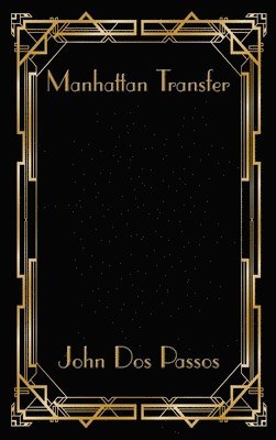 John Dos Passos - Manhattan Transfer, Inbunden