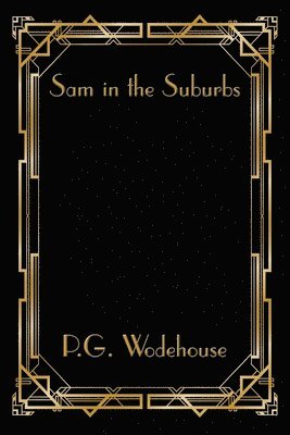 Sam in the Suburbs 1