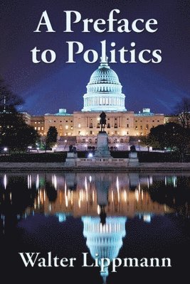 A Preface to Politics 1