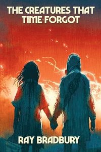 bokomslag Creatures That Time Forgot