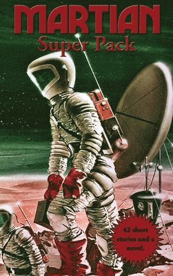 Roger Zelazny, Allen Steele, Philip K Dick - Martian Super Pack, Inbunden