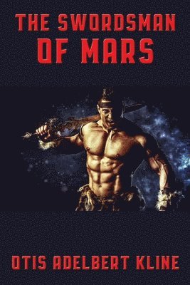 Otis Adelbert Kline - Swordsman of Mars, Häftad