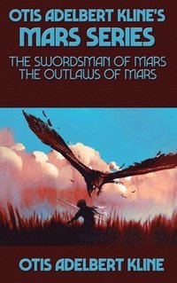 bokomslag Otis Adelbert Kline's Mars Series