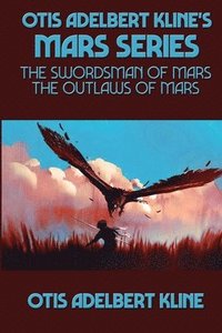 bokomslag Otis Adelbert Kline's Mars Series