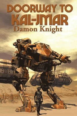 Damon Knight - Doorway to Kal-Jmar, Häftad
