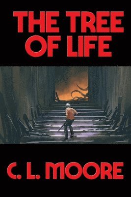 C L Moore, C. L. Moore - Tree of Life, Häftad