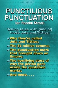 bokomslag Punctilious Punctuation: Telling tales with (and of) those jots and tittles