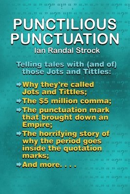 bokomslag Punctilious Punctuation: Telling tales with (and of) those jots and tittles