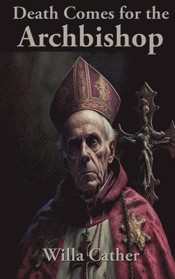 Death Comes for the Archbishop 1