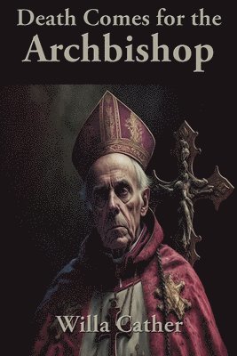 Death Comes for the Archbishop 1