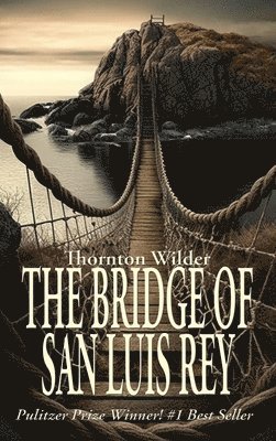 The Bridge of San Luis Rey 1