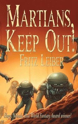 Fritz Leiber - Martians, Keep Out!, Inbunden