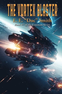 E E Doc Smith, E. E. Doc Smith, E. E.  "Doc" Smith, E. E. "Doc" Smith - Vortex Blaster, Häftad