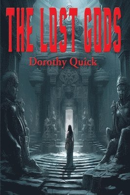 Dorothy Quick - Lost Gods, Häftad