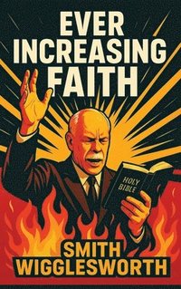 bokomslag Ever Increasing Faith