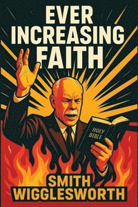bokomslag Ever Increasing Faith