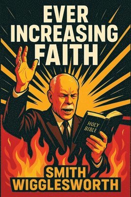 bokomslag Ever Increasing Faith